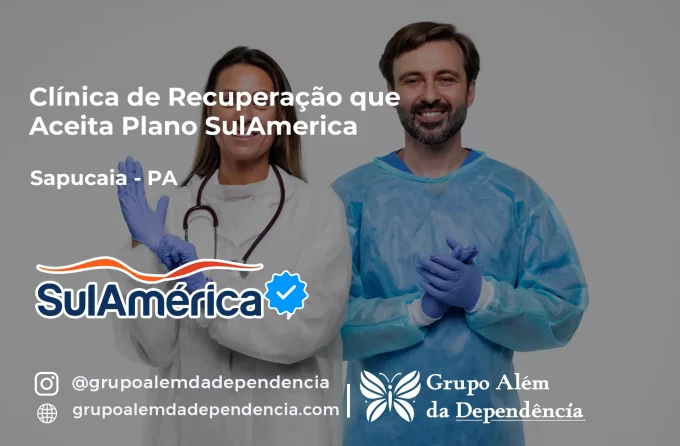 Clínica de Recuperação que Aceita SulAmérica em Sapucaia -PA