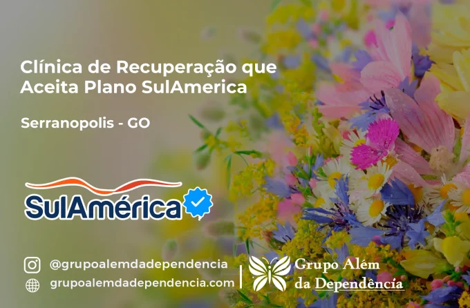 Clínica de Recuperação que Aceita SulAmérica em Serranópolis -GO