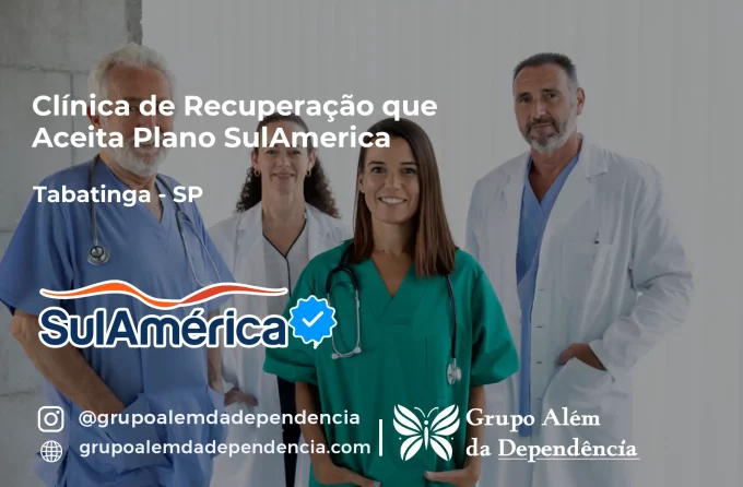 Clínica de Recuperação que Aceita SulAmérica em Tabatinga -SP