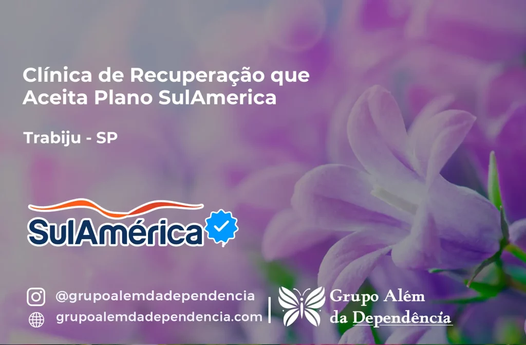 Clínica de Recuperação que Aceita SulAmérica em Trabiju -SP 1 Clínica de Recuperação que Aceita SulAmérica em Trabiju -SP