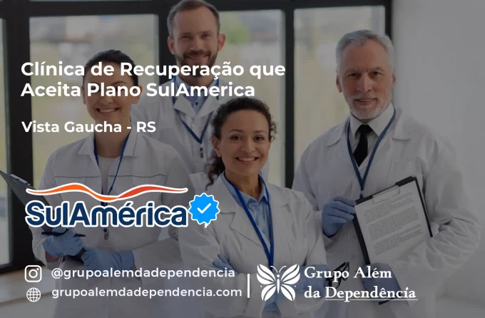 Clínica de Recuperação que Aceita SulAmérica em Vista Gaúcha -RS