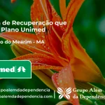 Clínica de Recuperação que Aceita Unimed em Bernardo do Mearim - MA