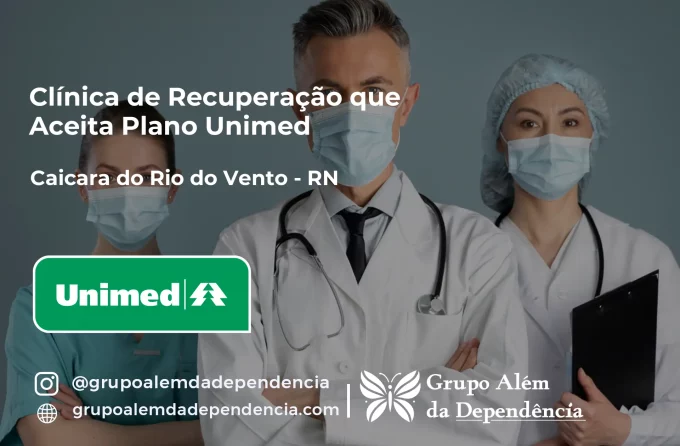 Clínica de Recuperação que Aceita Unimed em Caiçara do Rio do Vento - RN