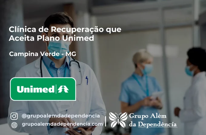 Clínica de Recuperação que Aceita Unimed em Campina Verde - MG