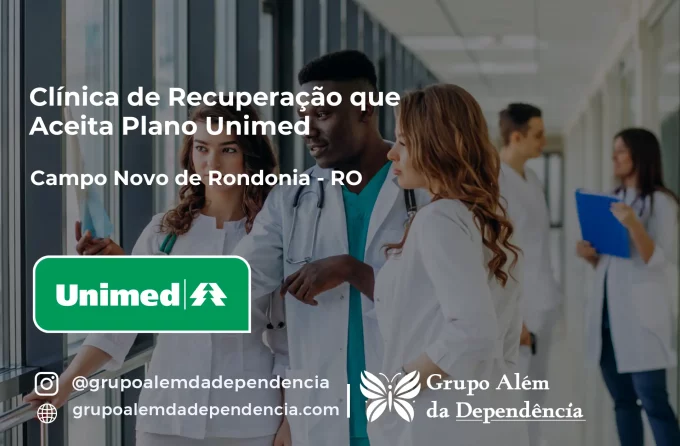 Clínica de Recuperação que Aceita Unimed em Campo Novo de Rondônia - RO