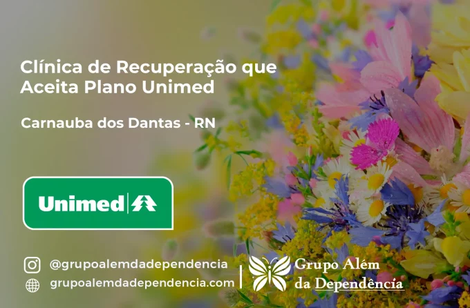 Clínica de Recuperação que Aceita Unimed em Carnaúba dos Dantas - RN