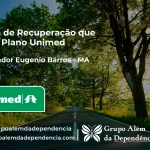 Clínica de Recuperação que Aceita Unimed em Governador Eugênio Barros - MA