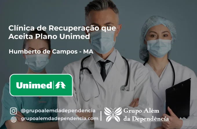 Clínica de Recuperação que Aceita Unimed em Humberto de Campos - MA