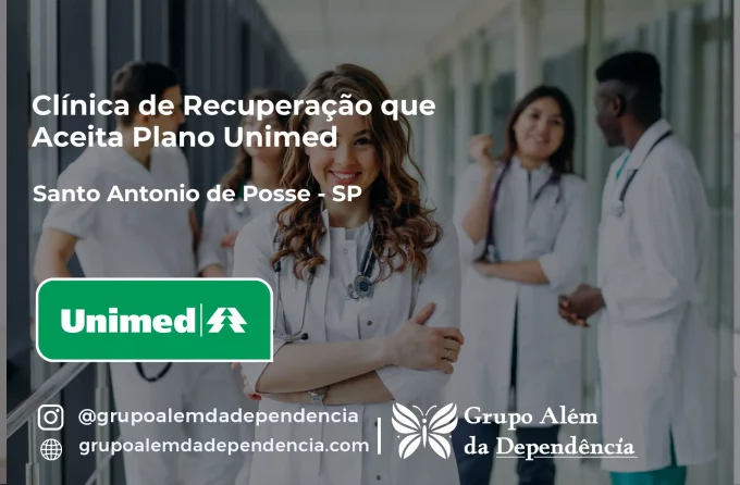Clínica de Recuperação que Aceita Unimed em Santo Antônio de Posse - SP