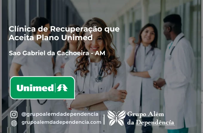 Clínica de Recuperação que Aceita Unimed em São Gabriel da Cachoeira - AM