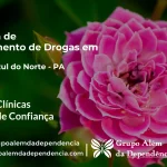 Tratamento de Drogas em Água Azul do Norte - PA | Clínica de Recuperação
