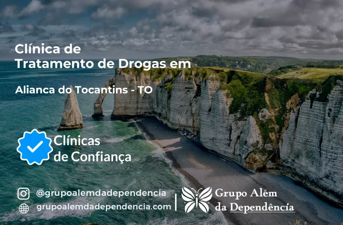 Tratamento de Drogas em Aliança do Tocantins - TO | Clínica de Recuperação
