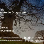 Tratamento de Drogas em Altinho - PE | Clínica de Recuperação
