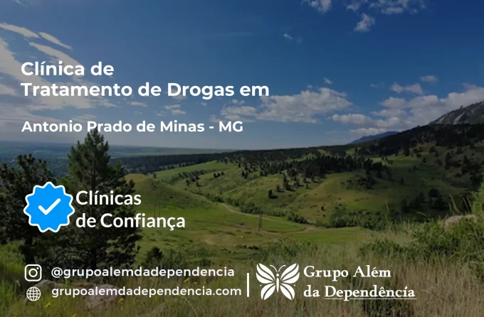Tratamento de Drogas em Antônio Prado de Minas - MG | Clínica de Recuperação