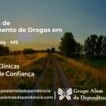 Tratamento de Drogas em Batayporã - MS | Clínica de Recuperação