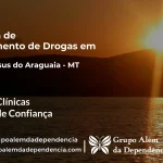 Tratamento de Drogas em Bom Jesus do Araguaia - MT | Clínica de Recuperação