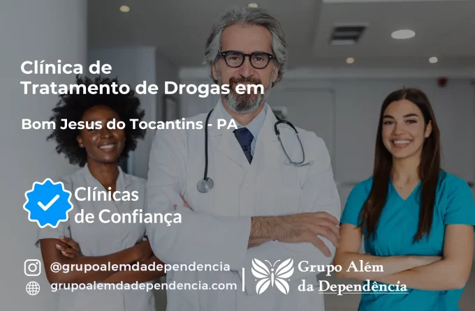 Tratamento de Drogas em Bom Jesus do Tocantins - PA | Clínica de Recuperação