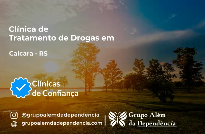Tratamento de Drogas em Caiçara - RS | Clínica de Recuperação