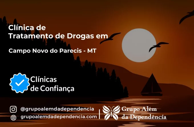 Tratamento de Drogas em Campo Novo do Parecis - MT | Clínica de Recuperação
