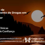 Tratamento de Drogas em Canas - SP | Clínica de Recuperação