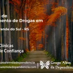 Tratamento de Drogas em Cerro Grande do Sul - RS | Clínica de Recuperação