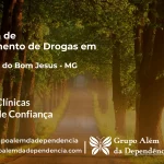 Tratamento de Drogas em Córrego do Bom Jesus - MG | Clínica de Recuperação