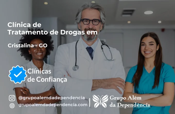 Tratamento de Drogas em Cristalina - GO | Clínica de Recuperação
