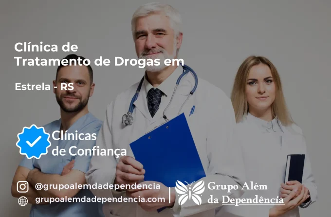 Tratamento de Drogas em Estrela - RS | Clínica de Recuperação