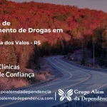 Tratamento de Drogas em Fortaleza dos Valos - RS | Clínica de Recuperação