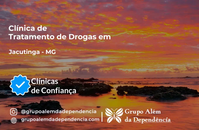 Tratamento de Drogas em Jacutinga - MG | Clínica de Recuperação