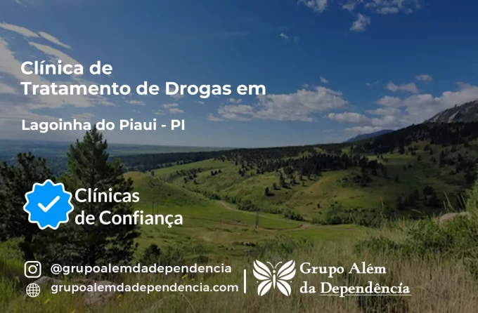 Tratamento de Drogas em Lagoinha do Piauí - PI | Clínica de Recuperação