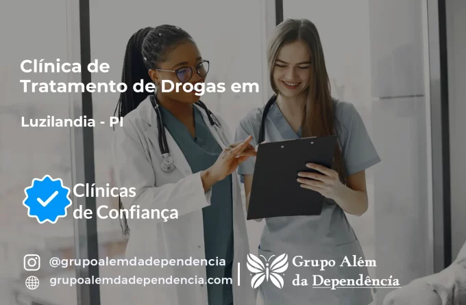 Tratamento de Drogas em Luzilândia - PI | Clínica de Recuperação