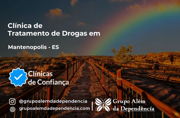 Tratamento de Drogas em Mantenópolis - ES | Clínica de Recuperação