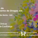 Tratamento de Drogas em Matões do Norte - MA | Clínica de Recuperação
