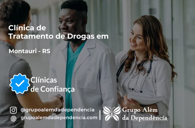 Tratamento de Drogas em Montauri - RS | Clínica de Recuperação
