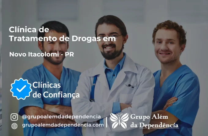 Tratamento de Drogas em Novo Itacolomi - PR | Clínica de Recuperação