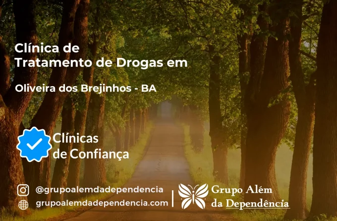 Tratamento de Drogas em Oliveira dos Brejinhos - BA | Clínica de Recuperação