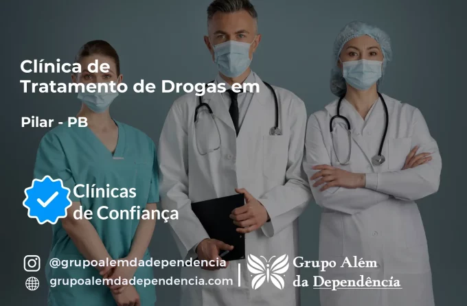 Tratamento de Drogas em Pilar - PB | Clínica de Recuperação