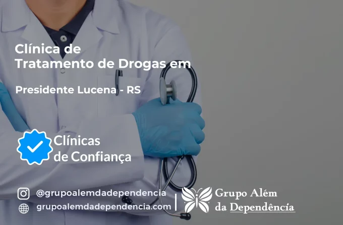 Tratamento de Drogas em Presidente Lucena - RS | Clínica de Recuperação