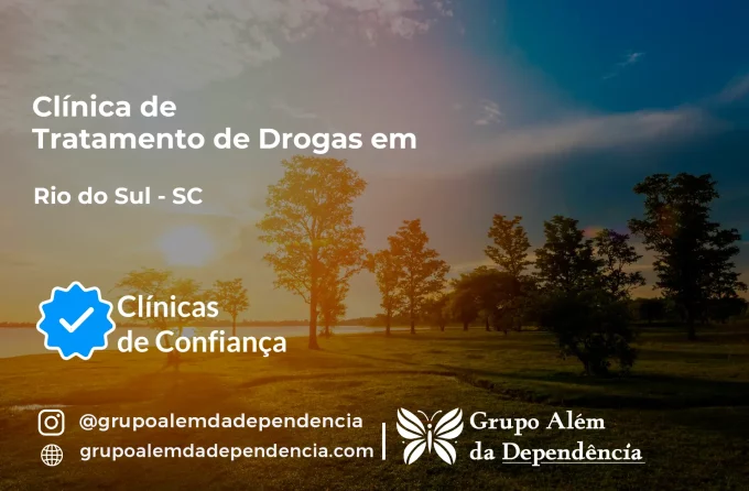 Tratamento de Drogas em Rio do Sul - SC | Clínica de Recuperação