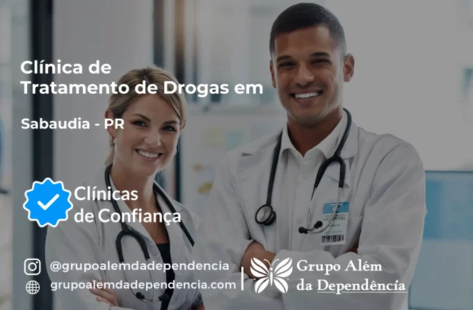 Tratamento de Drogas em Sabáudia - PR | Clínica de Recuperação