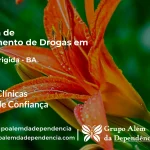 Tratamento de Drogas em Santa Brígida - BA | Clínica de Recuperação