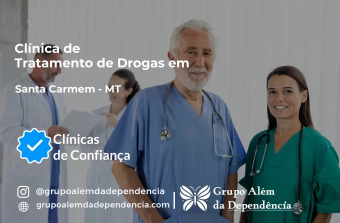 Tratamento de Drogas em Santa Carmem - MT | Clínica de Recuperação