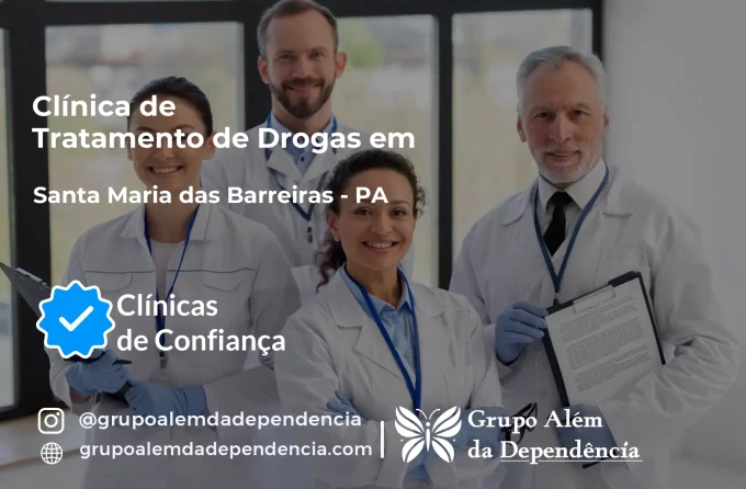 Tratamento de Drogas em Santa Maria das Barreiras - PA | Clínica de Recuperação