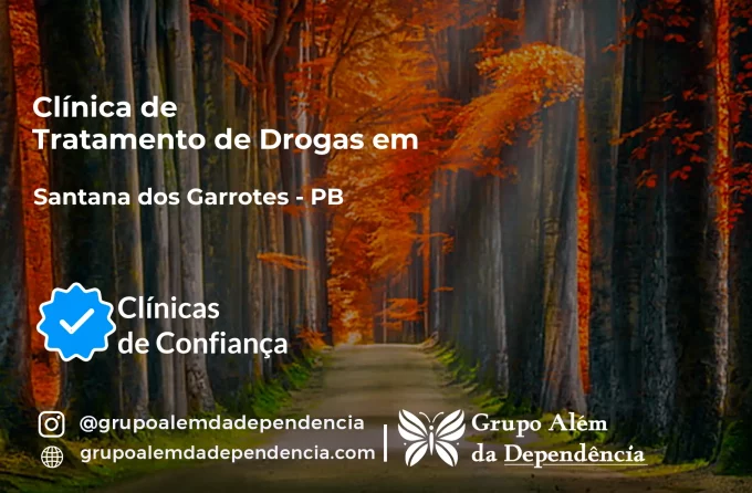 Tratamento de Drogas em Santana dos Garrotes - PB | Clínica de Recuperação