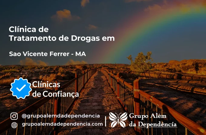 Tratamento de Drogas em São Vicente Ferrer - MA | Clínica de Recuperação