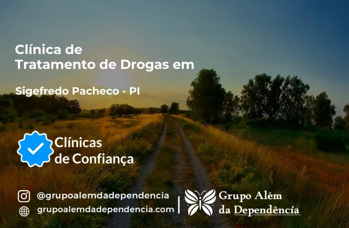 Tratamento de Drogas em Sigefredo Pacheco - PI | Clínica de Recuperação