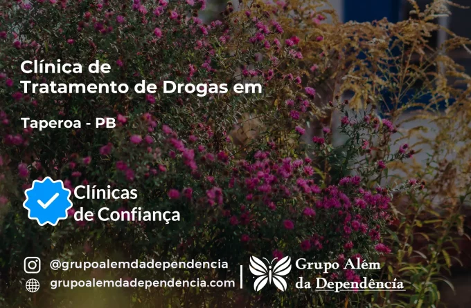 Tratamento de Drogas em Taperoá - PB | Clínica de Recuperação