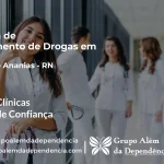 Tratamento de Drogas em Tenente Ananias - RN | Clínica de Recuperação