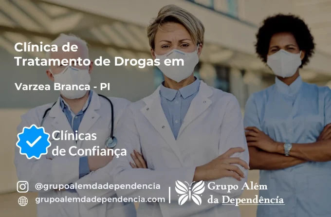 Tratamento de Drogas em Várzea Branca - PI | Clínica de Recuperação